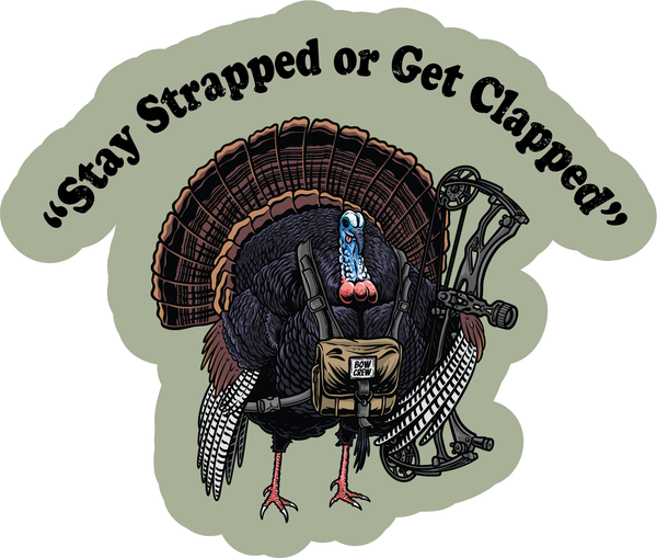 "Stay Strapped Get Clapped" Sticker