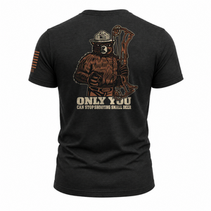 "Only You Can Stop Shooting Small Deer" Tee