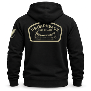 "Broadheads Over Bullets" Hoodie