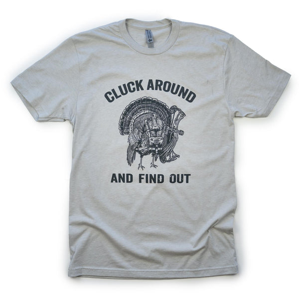 "Cluck Around And Find Out" Tee