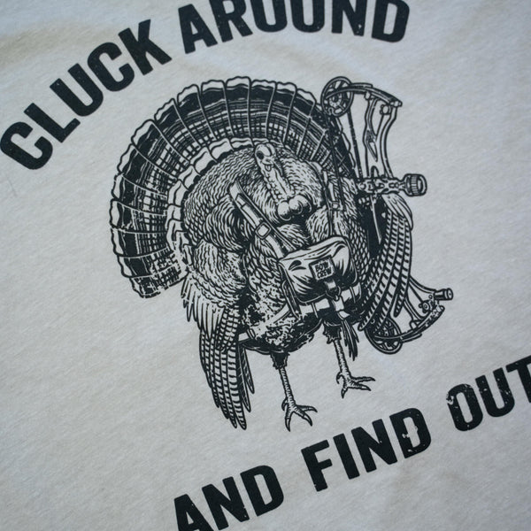 "Cluck Around And Find Out" Tee