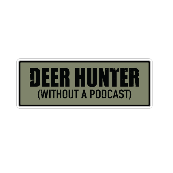"Deer Hunter (without a podcast)" Sticker