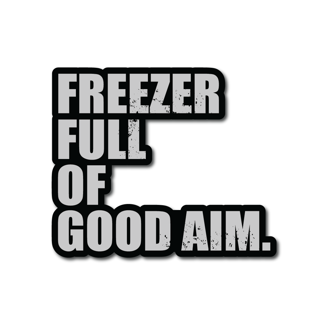 Freezer Full Of Good Aim Sticker Bow Crew Apparel Bow Crew