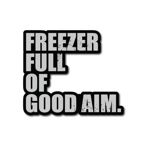 "Freezer Full Of Good Aim" Sticker