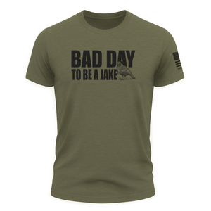 "Bad Day To Be A Jake" Tee