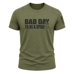 "Bad Day To Be A Spike" Tee - Green