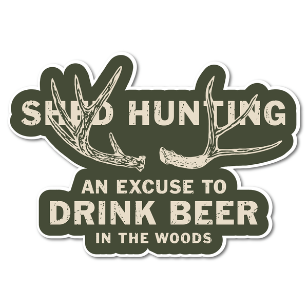 "Shed Hunting" Sticker