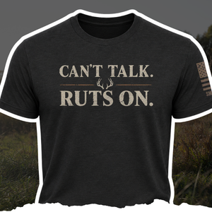 Smoked Em Apparel Can’t Talk Ruts On whitetail deer hunting t-shirt for bowhunters
